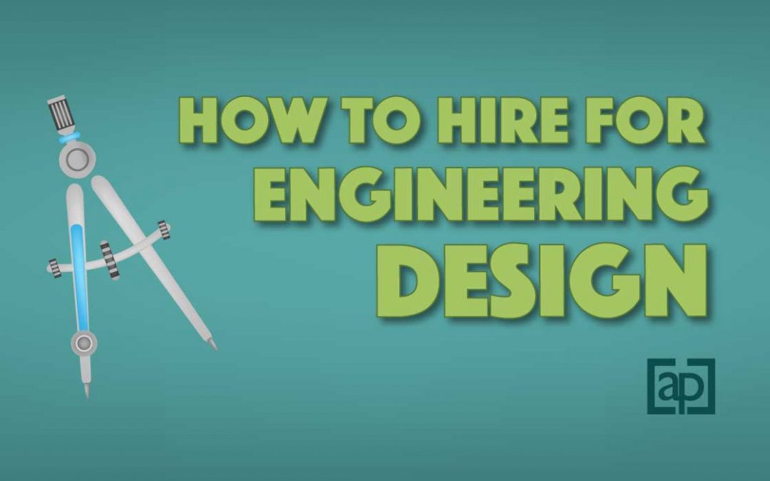 How to Hire for Engineering Design